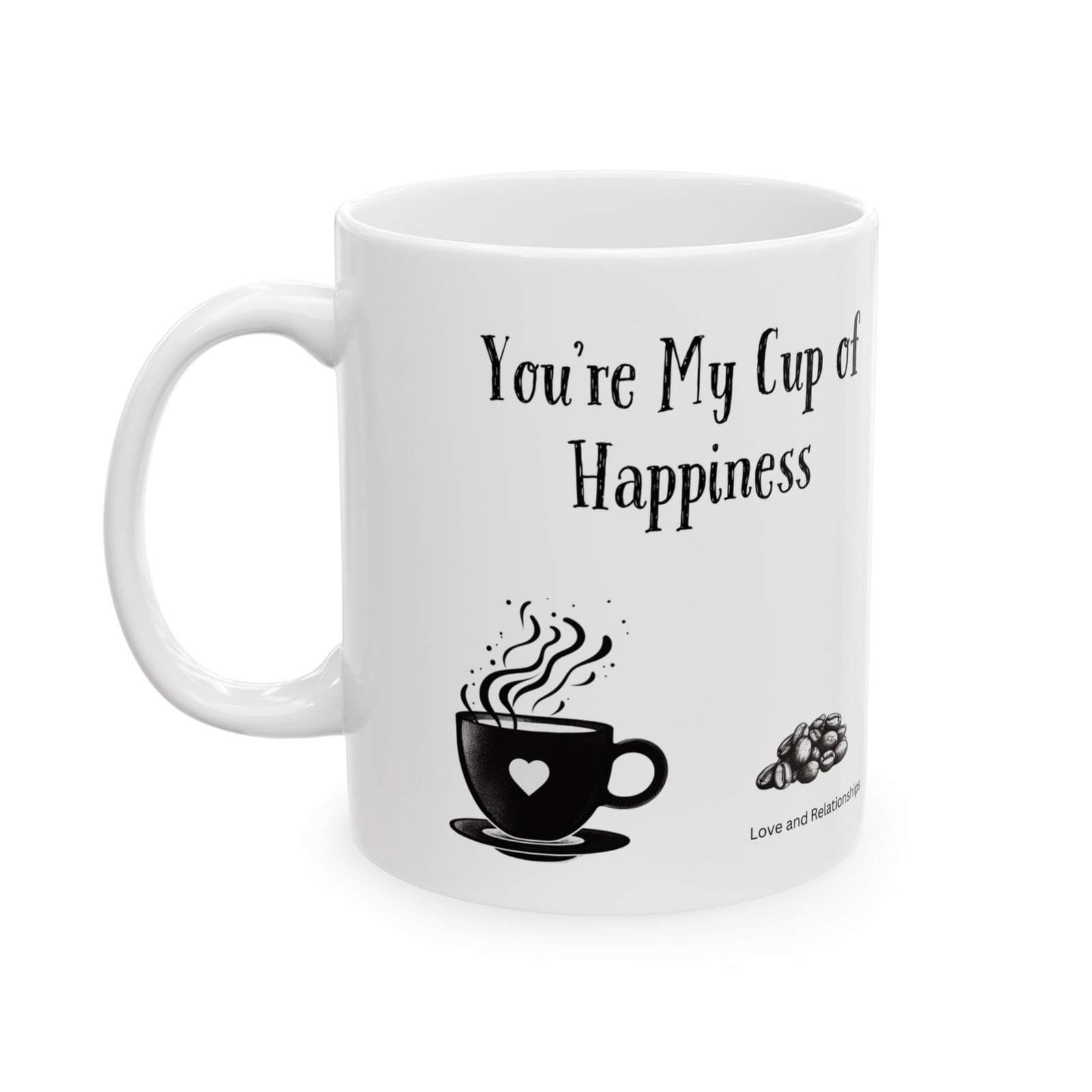 You're My Cup of Happiness | Ceramic Coffee Mug - Image 5