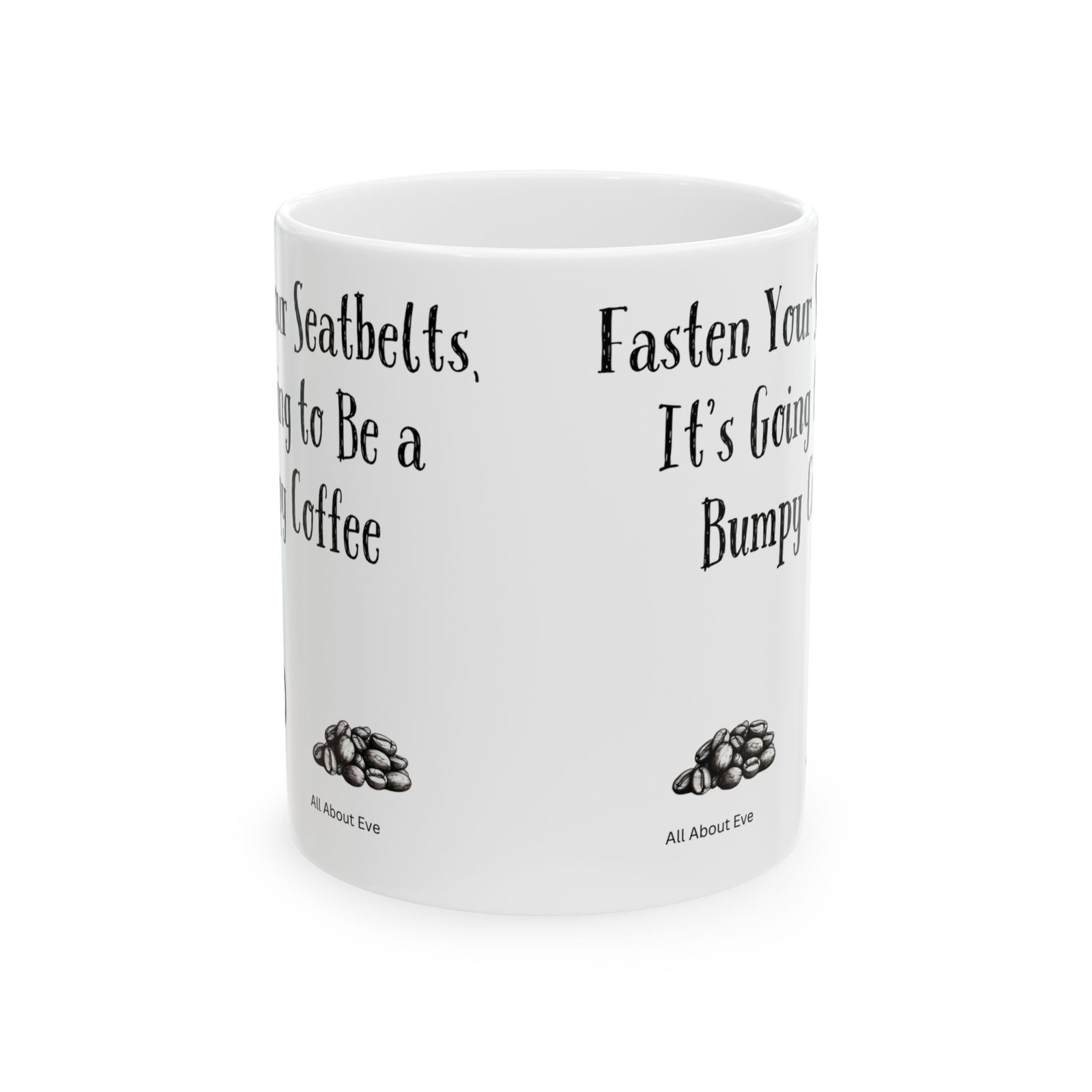 Fasten Your Seatbelts, It's Going to Be a Bumpy Coffee | Ceramic Coffee Mug - Image 8