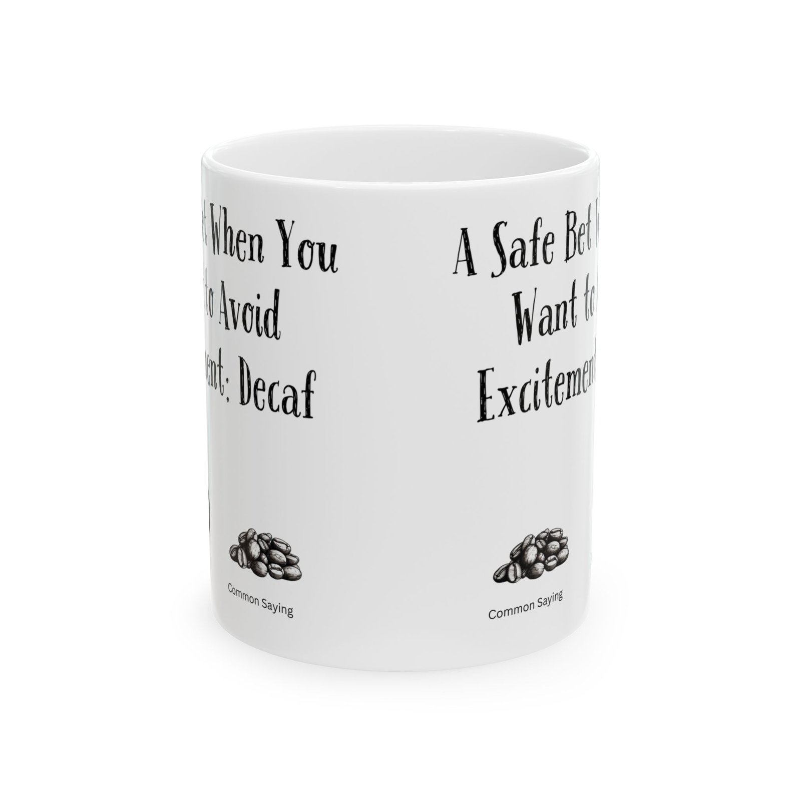 A Safe Bet When You Want to Avoid Excitement: Decaf | Ceramic Coffee Mug - Image 8