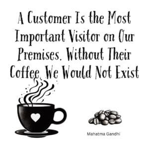 White ceramic coffee mug with Gandhi customer service quote twisted to reference coffee dependency