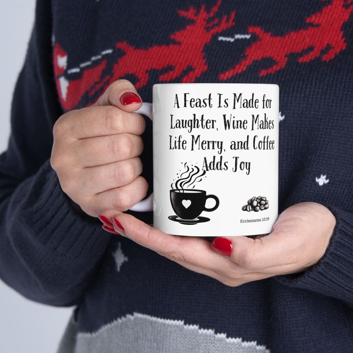 A Feast Is Made for Laughter, Wine Makes Life Merry, and Coffee Adds Joy | Ceramic Coffee Mug - Image 3