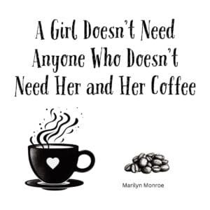 White ceramic mug with Marilyn Monroe quote about coffee and self-respect printed in elegant black text