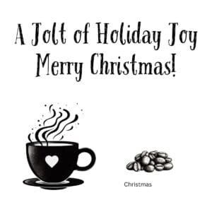 White ceramic coffee mug with "A Jolt of Holiday Joy—merry Christmas!" printed in festive text