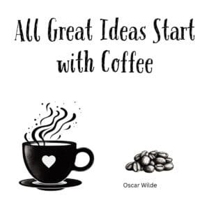 White ceramic coffee mug with Oscar Wilde quote All Great Ideas Start with Coffee printed in elegant typography