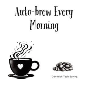 White ceramic coffee mug with Auto-brew Every Morning quote in black text for tech lovers and programmers