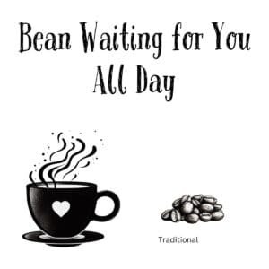 White ceramic mug with "Bean Waiting for You All Day" text, coffee lover pun gift
