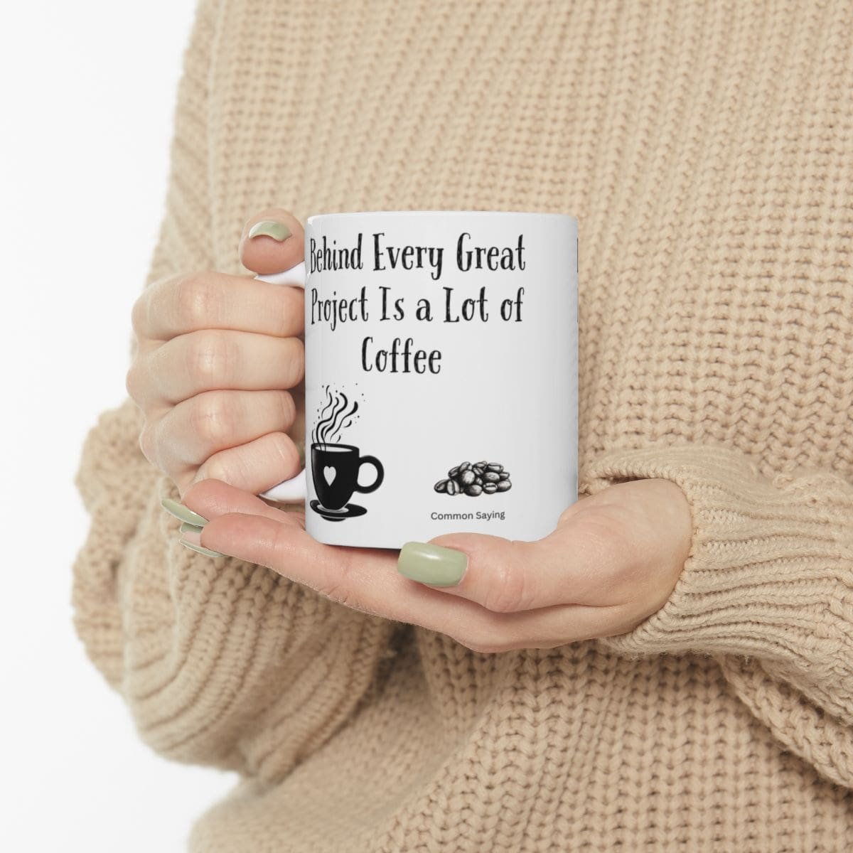 Behind Every Great Project Is a Lot of Coffee | Ceramic Coffee Mug - Image 3