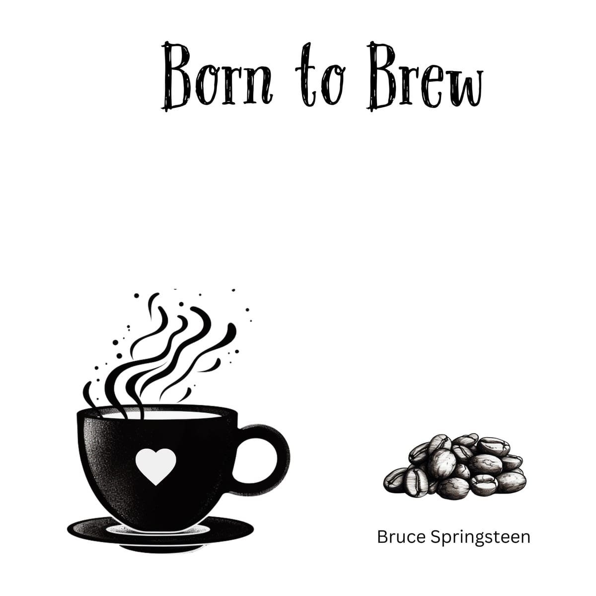 White ceramic coffee mug with Born to Brew quote in bold text, Bruce Springsteen wordplay on Born to Run song title