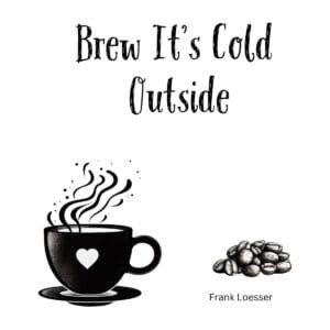 White ceramic mug with "Brew It's Cold Outside" quote printed in black text, playing on Frank Loesser's song