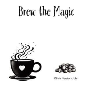 White ceramic coffee mug with "Brew the Magic" quote inspired by Olivia Newton-John on front