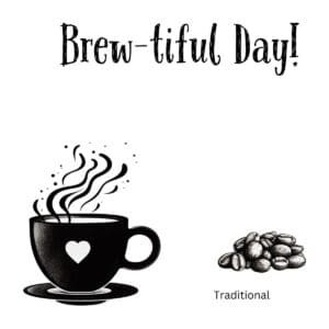 White ceramic coffee mug with Brew-tiful Day quote in black lettering