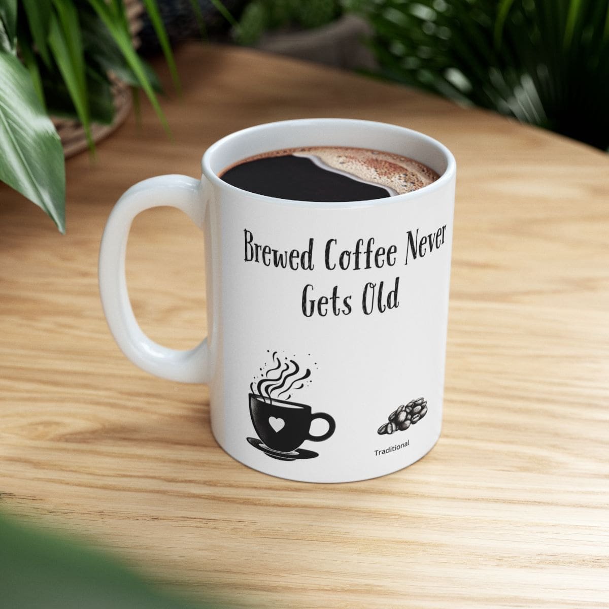 Brewed Coffee Never Gets Old | Ceramic Coffee Mug - Image 2