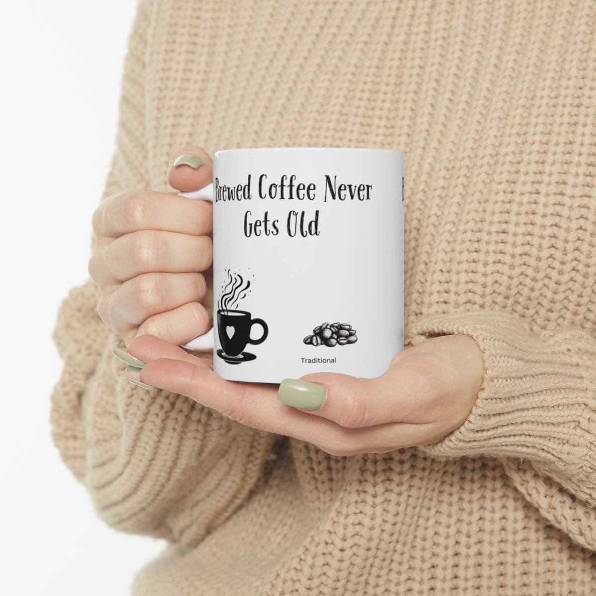 Brewed Coffee Never Gets Old | Ceramic Coffee Mug - Image 3