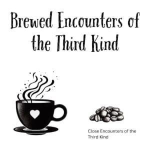 White ceramic coffee mug with "Brewed Encounters of the Third Kind" printed in black text
