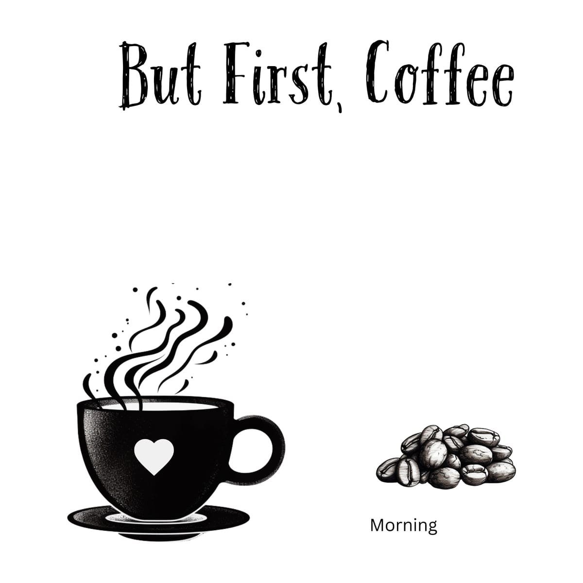 White ceramic coffee mug with "But First, Coffee" printed in bold black letters