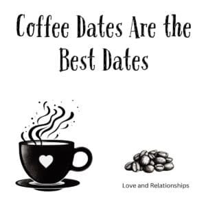White ceramic mug with "Coffee Dates Are the Best Dates" quote in black text for coffee-loving couples