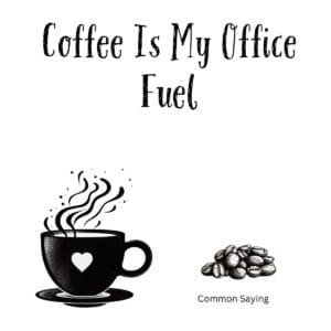 White ceramic coffee mug with "Coffee Is My Office Fuel" quote in black text, office-themed gift for coffee lovers