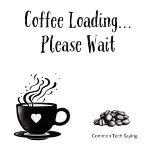White ceramic coffee mug with Coffee Loading Please Wait printed in black text, tech humor design for coffee lovers