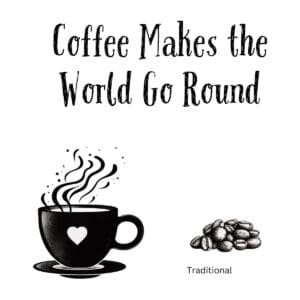 White ceramic mug with black text reading Coffee Makes the World Go Round, displayed against clean background