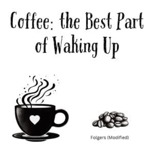 White ceramic mug with quote Coffee: the Best Part of Waking Up printed in black text