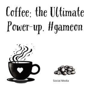 White ceramic coffee mug with black text reading Coffee: the Ultimate Power-up. #gameon in modern gaming-inspired font