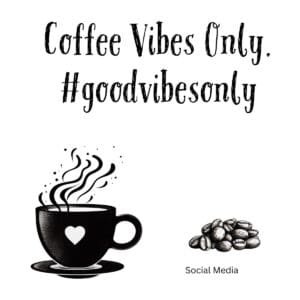 White ceramic coffee mug with Coffee Vibes Only hashtag goodvibesonly printed in black text on front