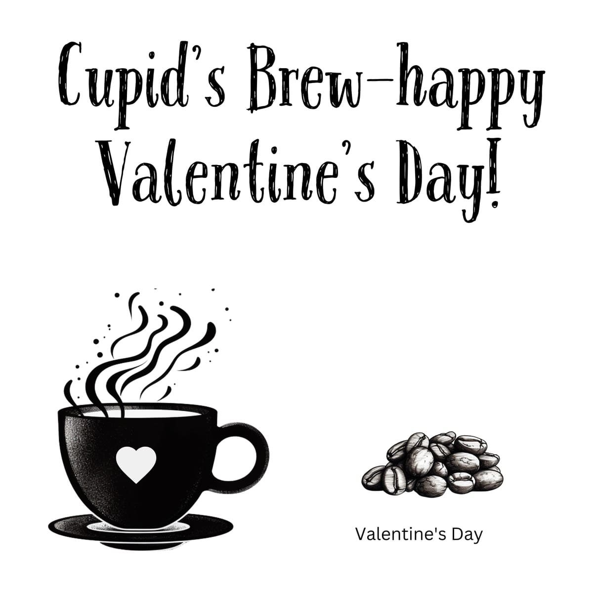 White ceramic coffee mug with "Cupid's Brew—happy Valentine's Day!" printed in festive lettering