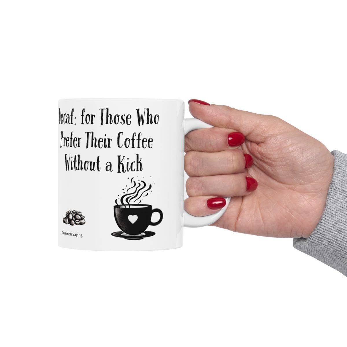 Decaf: for Those Who Prefer Their Coffee Without a Kick | Ceramic Coffee Mug - Image 4
