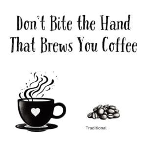 White ceramic mug with black text reading Don't Bite the Hand That Brews You Coffee in clean modern typography
