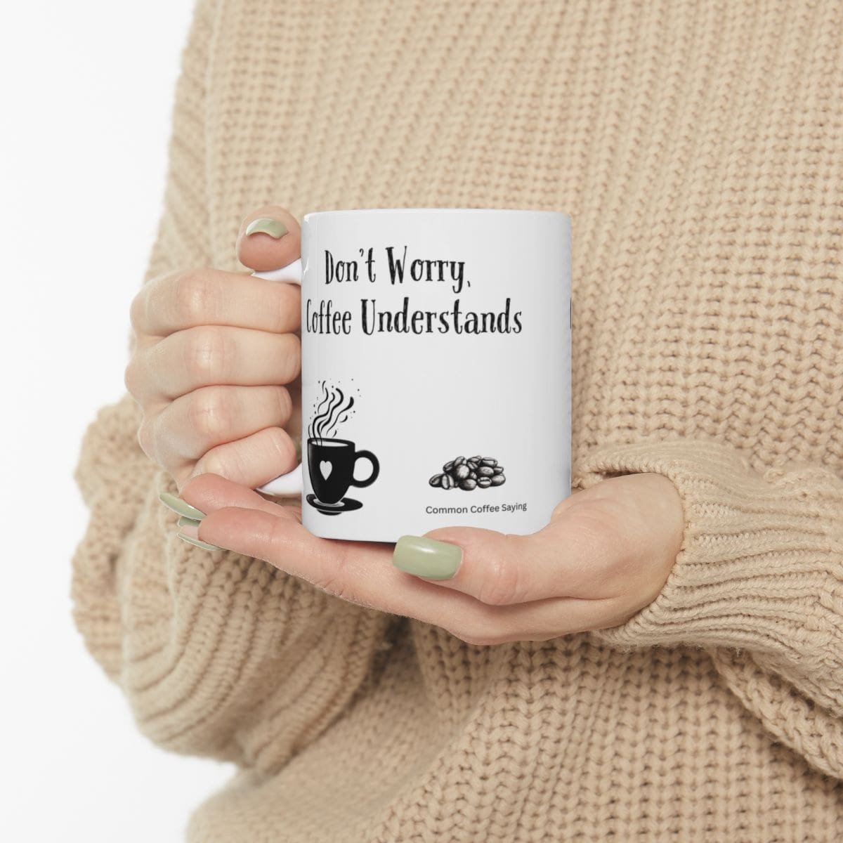 Don't Worry, Coffee Understands | Ceramic Coffee Mug - Image 3