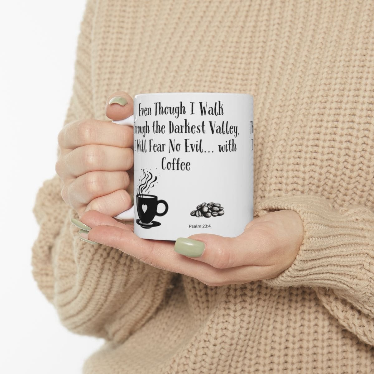 Even Though I Walk Through the Darkest Valley, I Will Fear No Evil... with Coffee | Ceramic Coffee Mug - Image 3
