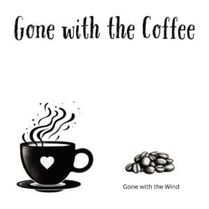 White ceramic coffee mug with "Gone with the Coffee" printed in elegant text, a movie quote twist on Gone with the Wind