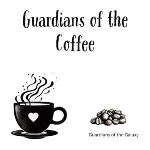 White ceramic coffee mug with Guardians of the Coffee quote in bold text, a playful Marvel movie reference