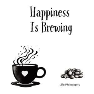 White ceramic coffee mug with "Happiness Is Brewing" quote in elegant typography for coffee lovers