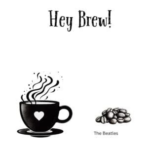 White ceramic coffee mug with Hey Brew! printed in black text, a Beatles Hey Jude inspired quote for music lovers