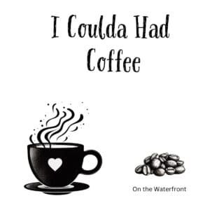 White ceramic mug with "I Coulda Had Coffee" quote in black text, referencing On the Waterfront movie line