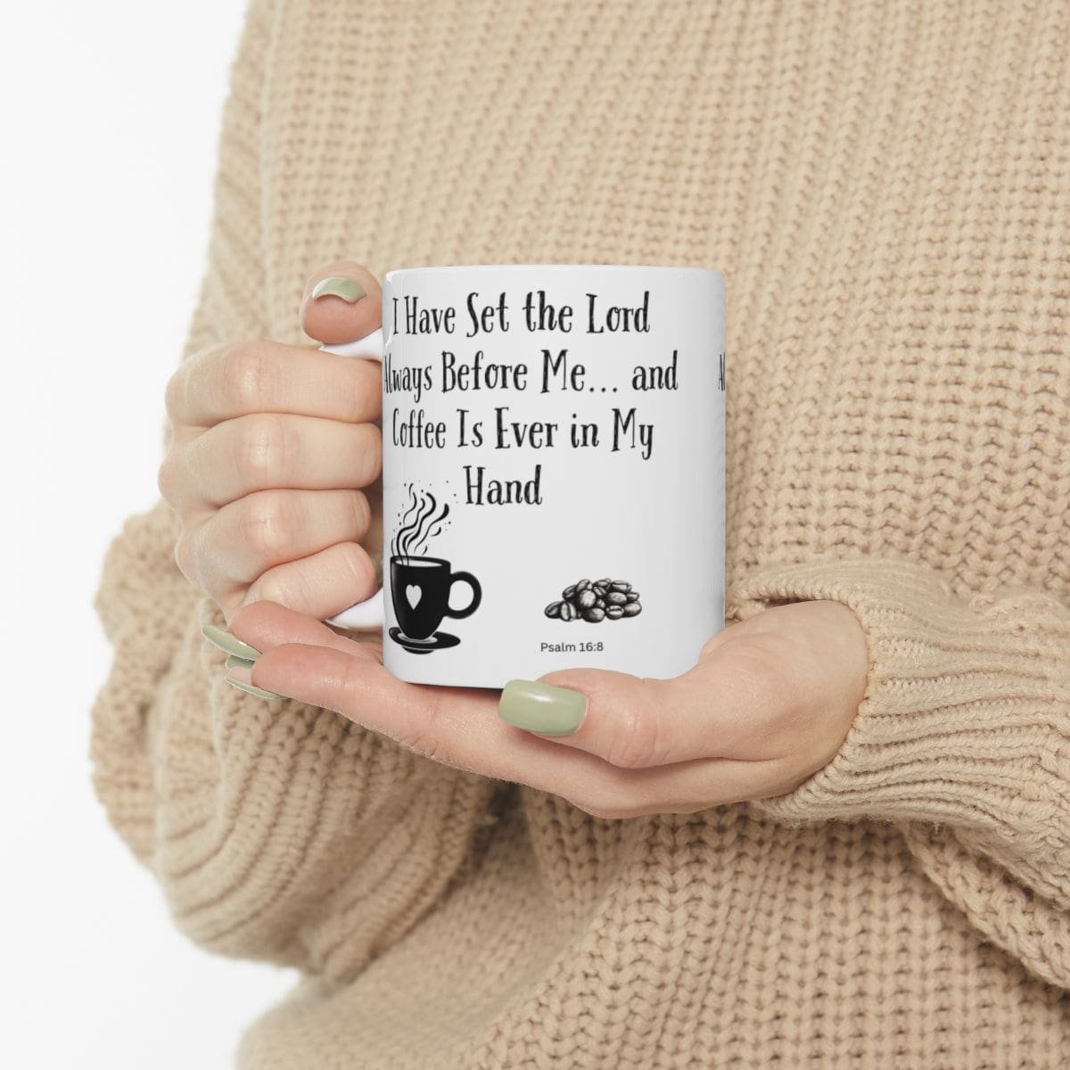 I Have Set the Lord Always Before Me... and Coffee Is Ever in My Hand | Ceramic Coffee Mug - Image 3