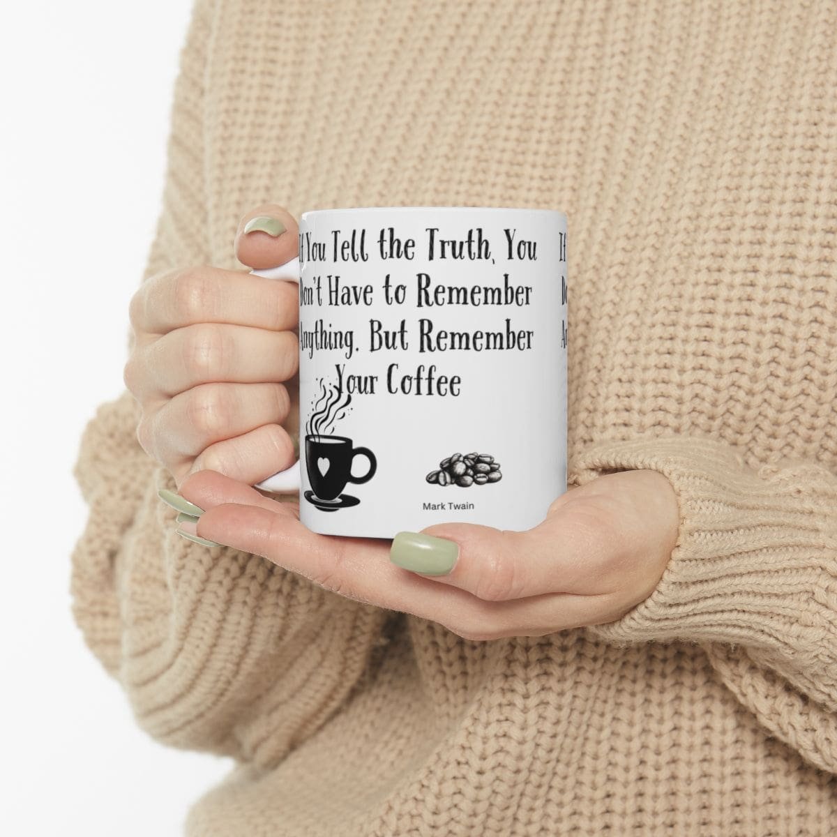 If You Tell the Truth, You Don't Have to Remember Anything. But Remember Your Coffee | Ceramic Coffee Mug - Image 3