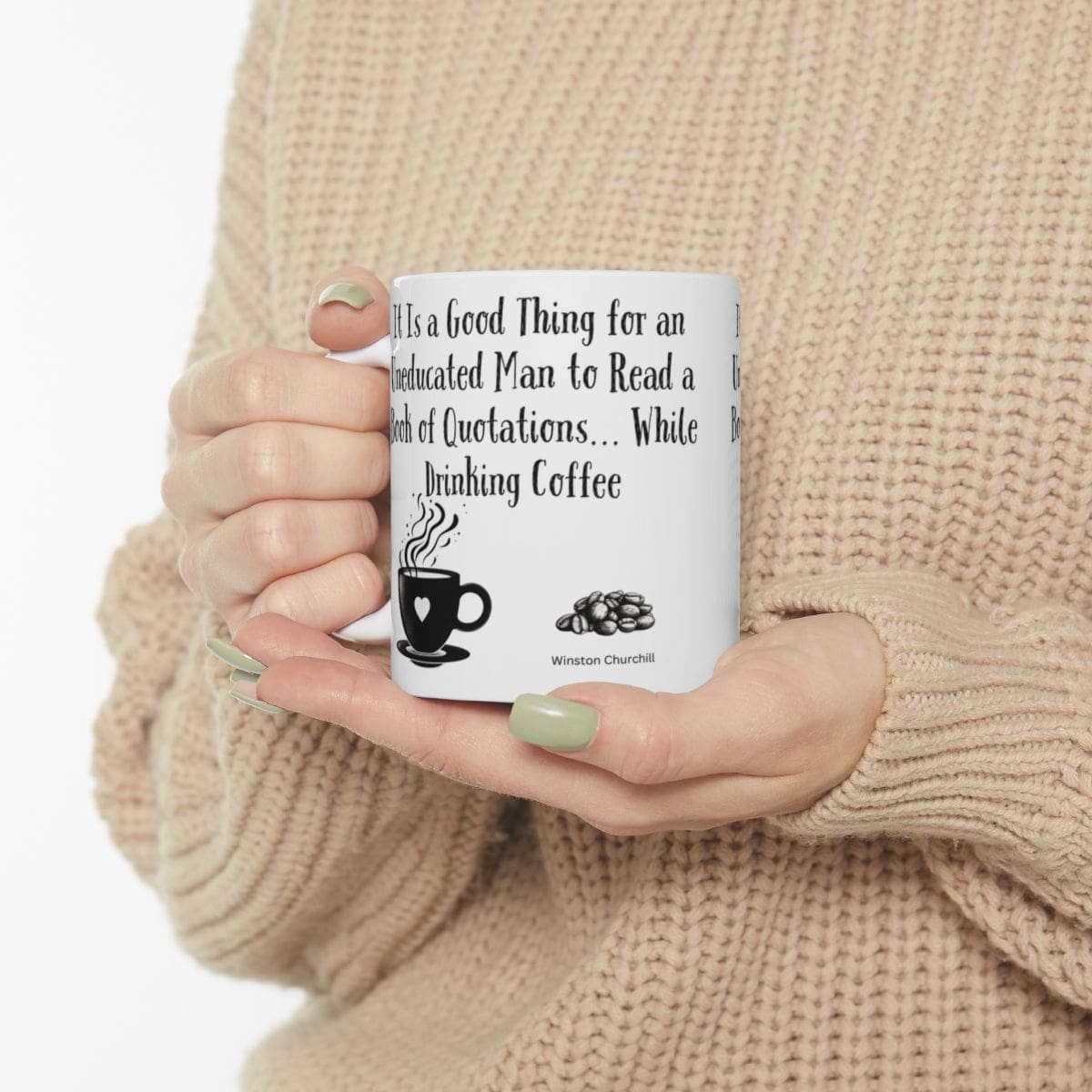 It Is a Good Thing for an Uneducated Man to Read a Book of Quotations... While Drinking Coffee | Ceramic Coffee Mug - Image 3