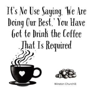 White ceramic coffee mug with Winston Churchill quote about doing what's necessary, adapted for coffee lovers