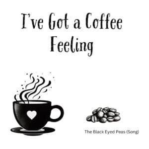 White ceramic coffee mug with quote I've Got a Coffee Feeling printed in black text