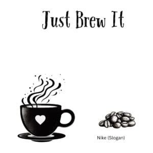 White ceramic coffee mug with Just Brew It printed in bold black letters, a witty play on Nike's famous slogan