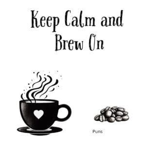 White ceramic coffee mug with "Keep Calm and Brew On" quote in bold text, funny gift for coffee lovers