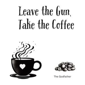 White ceramic mug with black text reading Leave the Gun, Take the Coffee in classic font style