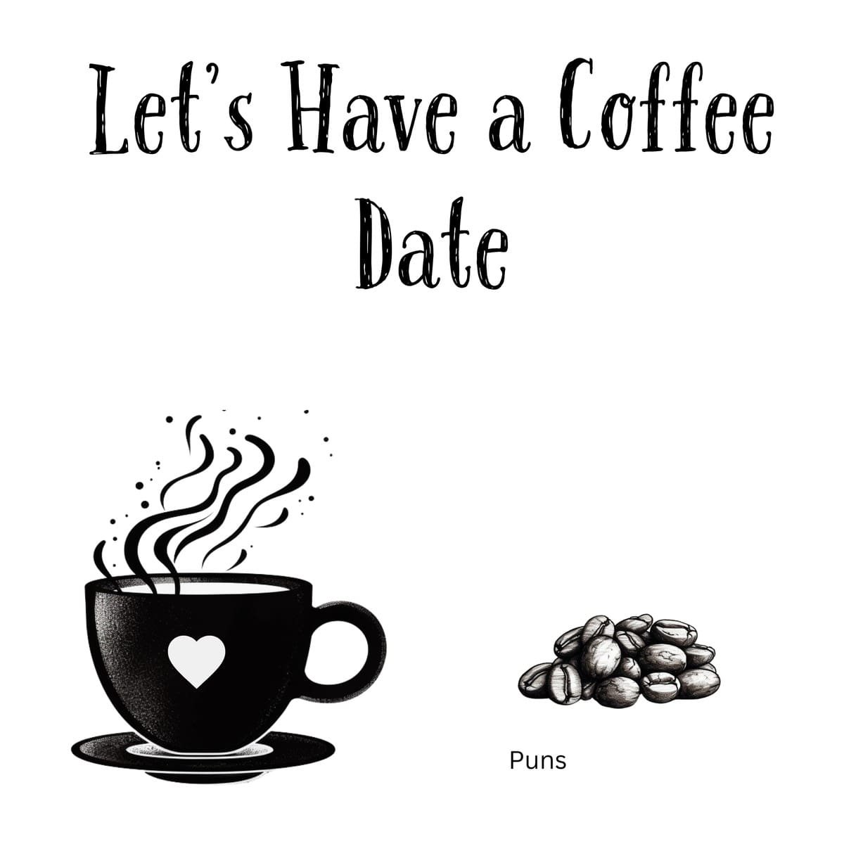 White ceramic mug with "Let's Have a Coffee Date" text in black lettering, funny pun gift for coffee lovers