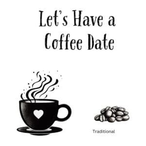 White ceramic coffee mug with Let's Have a Coffee Date quote in black text for coffee lovers