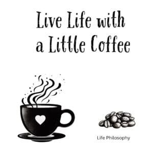 White ceramic coffee mug with "Live Life with a Little Coffee" quote in black text, inspirational gift for coffee lovers