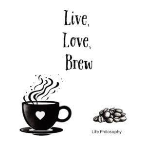 White ceramic coffee mug with "Live, Love, Brew" quote in black text, inspirational gift for coffee lovers