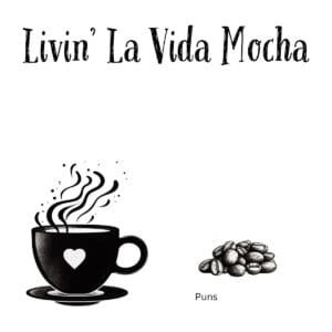 White ceramic coffee mug with Livin La Vida Mocha printed in bold text, a funny pun for coffee enthusiasts