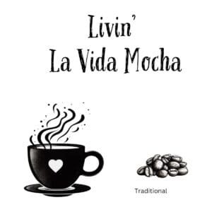 White ceramic mug with "Livin La Vida Mocha" text, a coffee-themed play on the Ricky Martin song lyrics
